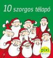 10 SZORGOS TÉLAPÓ - PIXI MESÉL 20. [antikvár]
