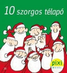 10 SZORGOS TÉLAPÓ - PIXI MESÉL 20. [antikvár]