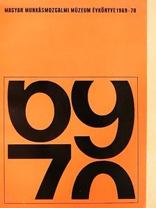 Gergely Ernő - A Magyar Munkásmozgalmi Múzeum évkönyve 1969-1970 [antikvár]