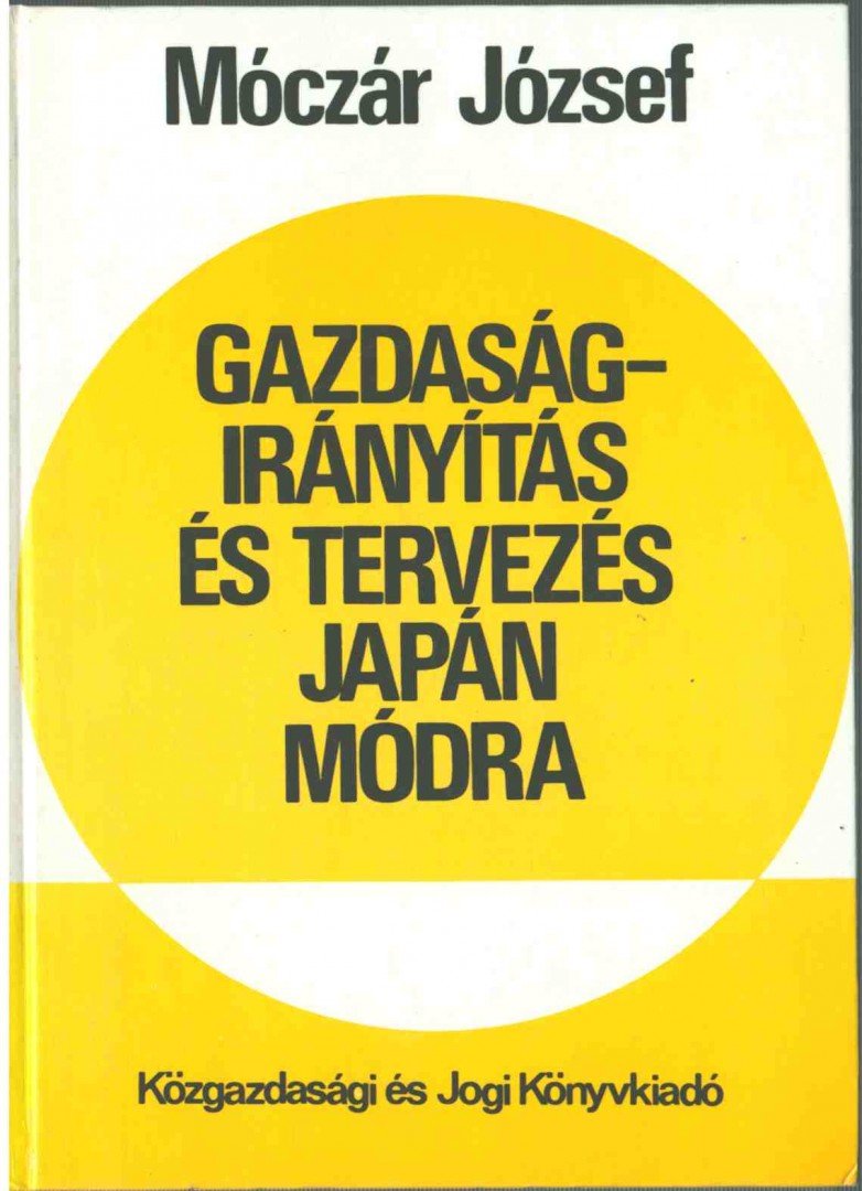 Dr. Móczár József - Gazdaságirányítás és tervezés japán módra [antikvár]