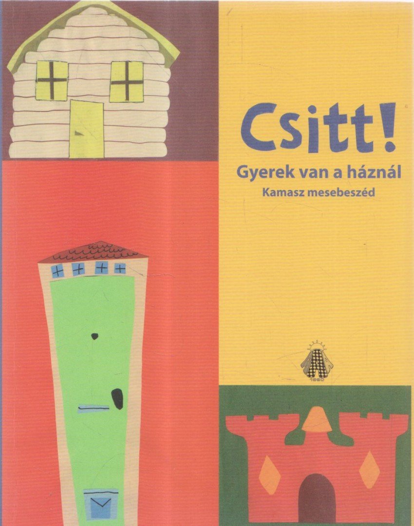 Csitt! Gyerek van a háznál [antikvár]