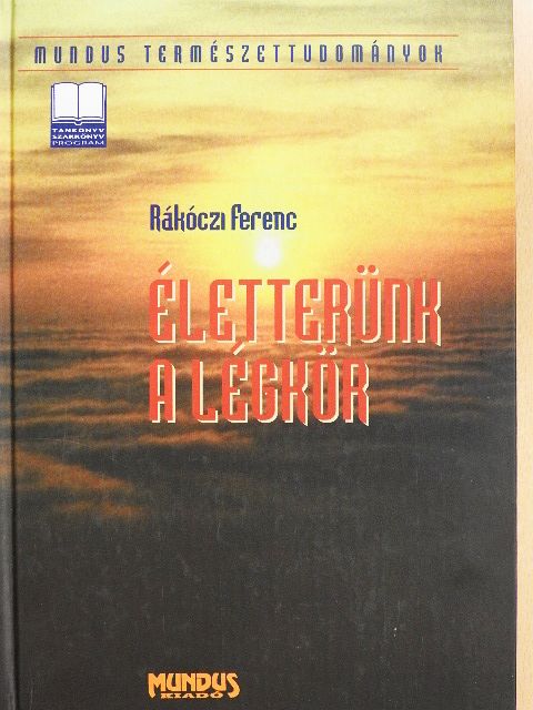 Rákóczi Ferenc - Életterünk a légkör [antikvár]