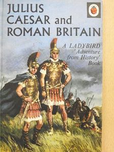 L. Du Garde Peach - Julius Caesar and Roman Britain [antikvár]