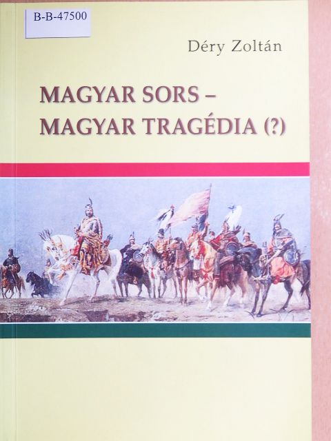 Déry Zoltán - Magyar sors - magyar tragédia (?) [antikvár]