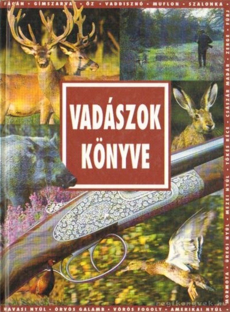 Sarkadi Péter (szerk.) - Vadászok könyve [antikvár]