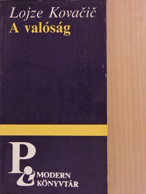 Lojze Kovacic - A valóság [antikvár]