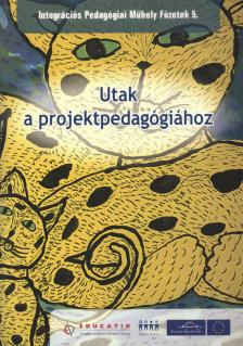 Karlowits-Juhász Orchidea - Utak a projektpedagógiához [antikvár]