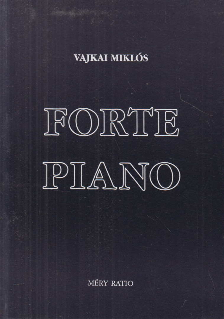 Vajkai Miklós - Forte Piano [antikvár]