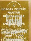 Dr. Fejérdy Gáborné - A Kodály Zoltán Magyar Kórusiskola jubileumi emlékkönyve 1989-1999 [antikvár]