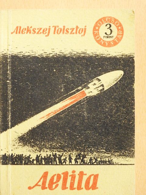 A. Tolsztoj - Aelita [antikvár]