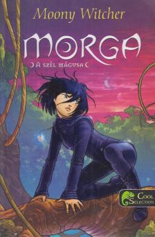 Moony Witcher - Morga - A szél mágusa 1. [antikvár]