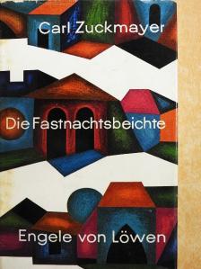 Carl Zuckmayer - Die Fastnachtsbeichte/Engele von Löwen [antikvár]