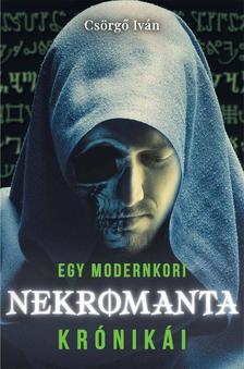 Csörgő Iván - Egy modernkori nekromanta krónikái [szépséghibás]