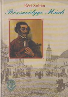RÉTI ZOLTÁN - Rózsavölgyi Márk [antikvár]