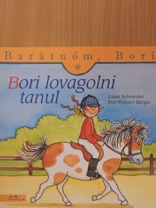 Liane Schneider - Bori lovagolni tanul [antikvár]