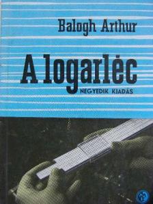 Dr. Balogh Arthur - A logarléc [antikvár]