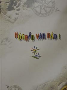Katona Miklós - Nógrád vár rád! [antikvár]