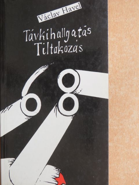 Václav Havel - Távkihallgatás/Tiltakozás [antikvár]
