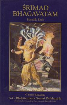 A. C. BHAKTIVEDANTA SWAMI PRABHUPÁDA - Srímad Bhágavatam - Hetedik ének [antikvár]