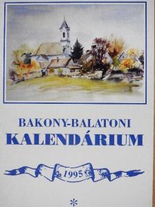 Ács Anna - Bakony-Balatoni Kalendárium 1995 [antikvár]