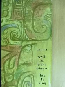 Lao-ce - Az Út és Erény könyve - Tao Te King [antikvár]