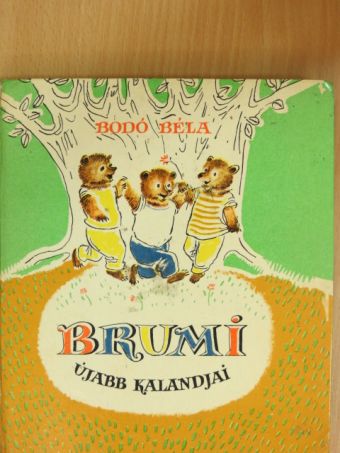 Bodó Béla - Brumi újabb kalandjai [antikvár]