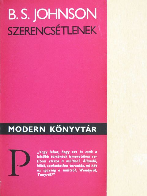 B. S. Johnson - Szerencsétlenek [antikvár]