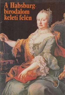 VIKOL KATALIN - A Habsburg-birodalom keleti felén [antikvár]