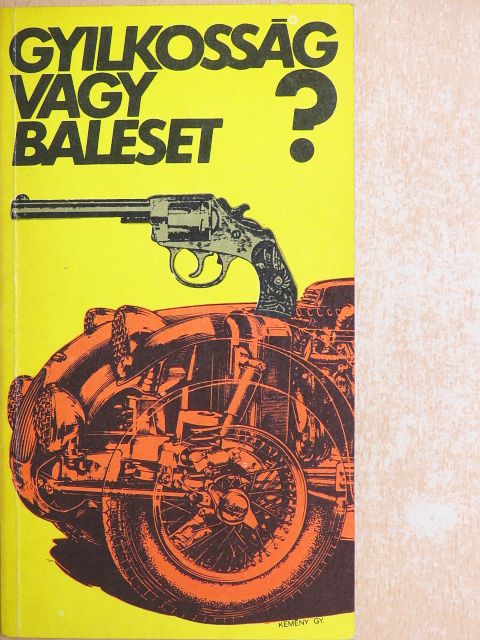 Baróti Géza - Gyilkosság vagy baleset? [antikvár]