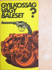 Baróti Géza - Gyilkosság vagy baleset? [antikvár]