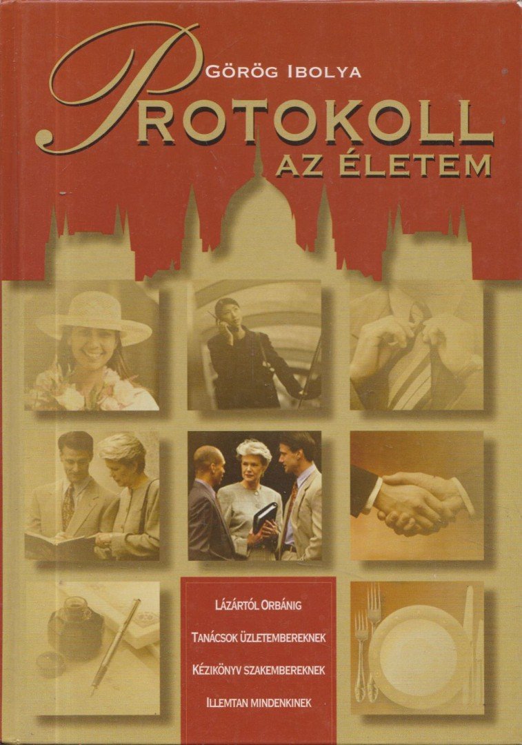 Görög Ibolya - Protokoll - az életem [antikvár]