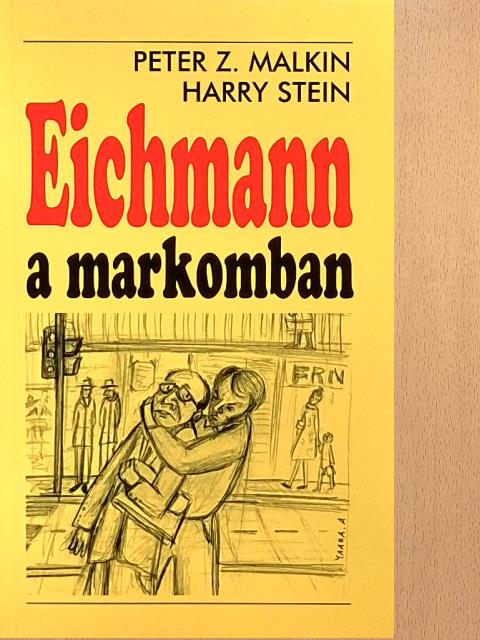 Harry Stein - Eichmann a markomban [antikvár]