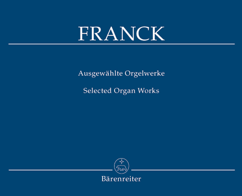 Franck - AUSGEWAEHLTE ORGELWERKE, HERAUSGEGEBEN VON ZSOLT GÁRDONYI