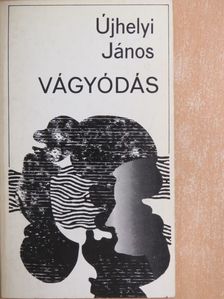 Újhelyi János - Vágyódás [antikvár]