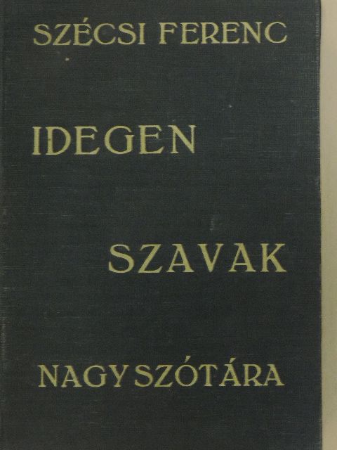 Idegen szavak nagyszótára [antikvár]