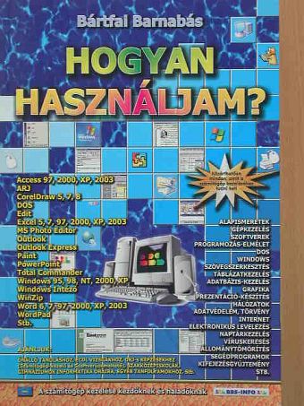 Bártfai Barnabás - Hogyan használjam? [antikvár]