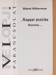 Silent Killerman - Magyar pszicho - Beavatás... [antikvár]