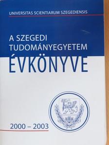 Dr. Szabó Gábor - A Szegedi Tudományegyetem évkönyve 2000-2003 [antikvár]