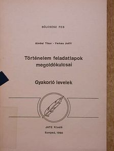 Almási Tibor - Történelem feladatlapok megoldókulcsai [antikvár]