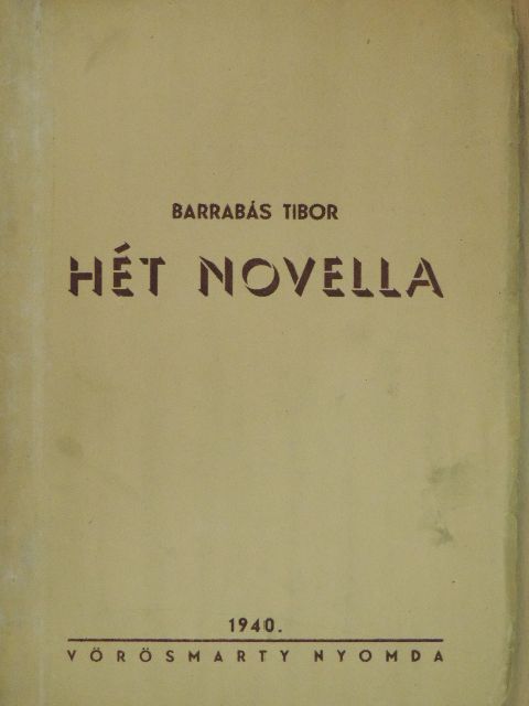 Barrabás Tibor - Hét novella [antikvár]