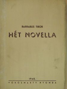 Barrabás Tibor - Hét novella [antikvár]