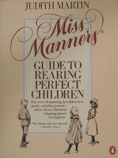 Judith Martin - Miss Manners' Guide to Rearing Perfect Children [antikvár]