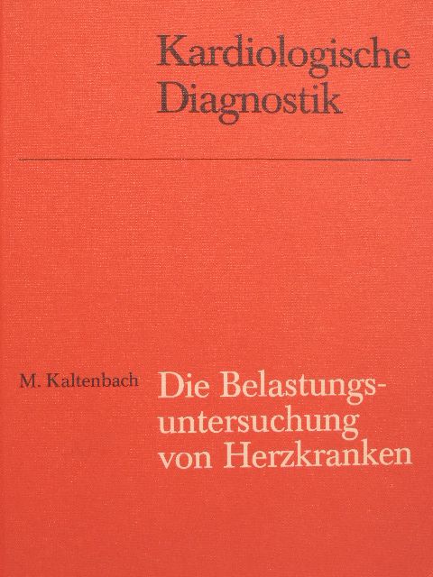 M. Kaltenbach - Die Belastungsuntersuchung von Herzkranken [antikvár]