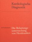 M. Kaltenbach - Die Belastungsuntersuchung von Herzkranken [antikvár]