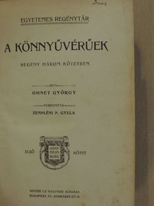 Ohnet György - A könnyűvérűek I-III. [antikvár]