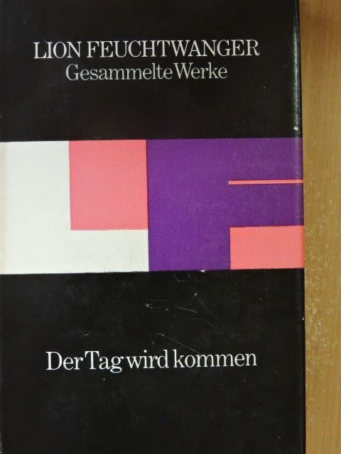 Lion Feuchtwanger - Der Tag wird kommen [antikvár]