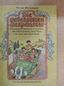 Werner Hörnemann - Die gefesselten Gespenster [antikvár]