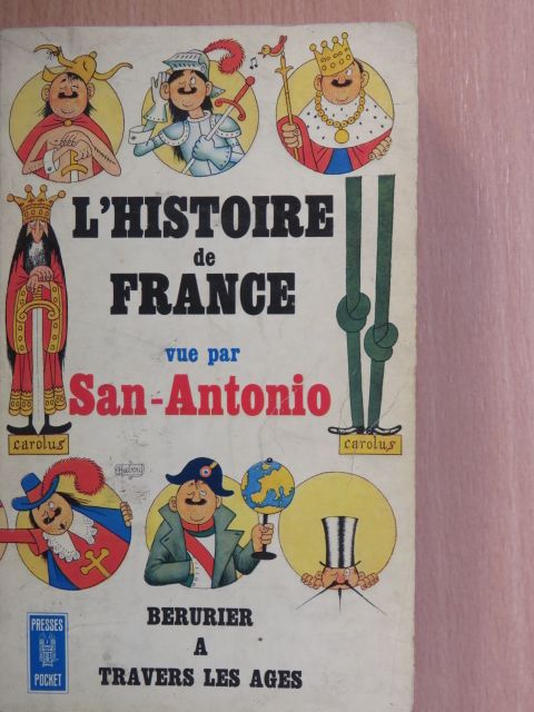 San-Antonio - L'Histoire de France vue par San-Antonio [antikvár]