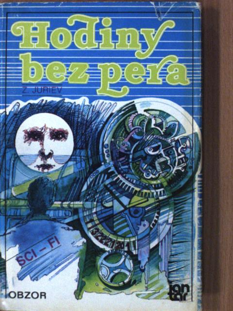 Zinovij Jurjev - Hodiny bez pera [antikvár]