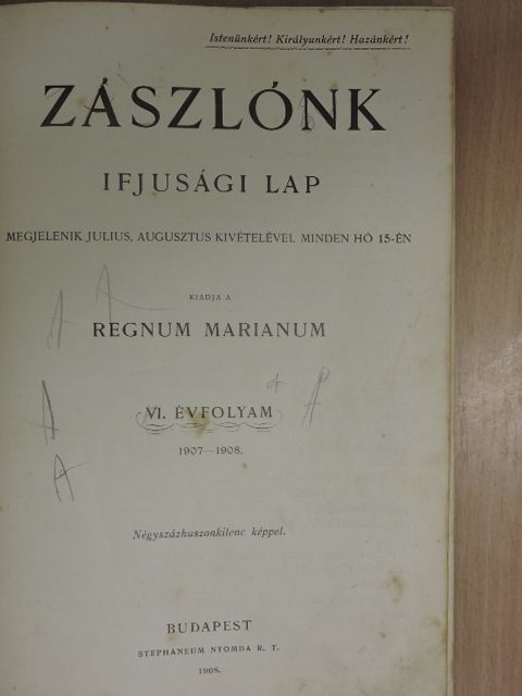 Agárdy László - Zászlónk 1907. szeptember-1908. június/1911. május [antikvár]